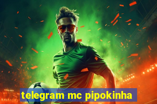 telegram mc pipokinha